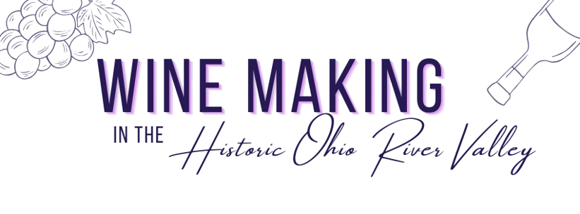 wine making in the historic ohio river valley graphic